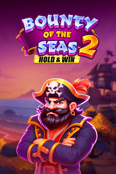 Bounty of the Seas 2 Hold & Win